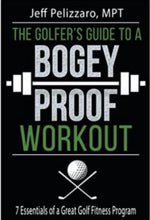 Load image into Gallery viewer, The Golfer's Guide to a Bogey Proof Workout: 7 Essentials to a Great Golf Fitness Program