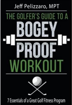 The Golfer's Guide to a Bogey Proof Workout: 7 Essentials to a Great Golf Fitness Program